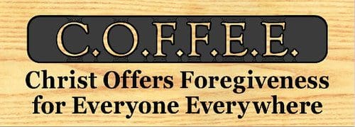 C.O.F.F.E.E. acronym with Christian message.